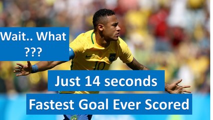 Neymar scores fastest goal in Olympic history - in Just 14 Seconds
