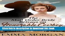 [PDF] Mail Order Bride:The Mail Order Bride Betrays an Honorable Cowboy Reads Online