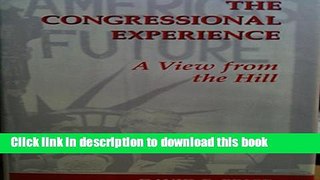 [Download] The Congressional Experience: A View from the Hill Hardcover Collection