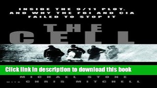 [PDF] The Cell: Inside the 9/11 Plot, and Why the FBI and CIA Failed to Stop It Full Online