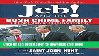 [PDF] Jeb! and the Bush Crime Family: The Inside Story of an American Dynasty [Full Ebook]