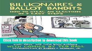 [PDF] Billionaires   Ballot Bandits: How to Steal an Election in 9 Easy Steps Full Online
