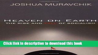 [PDF] Heaven On Earth: The Rise and Fall of Socialism [Full Ebook]