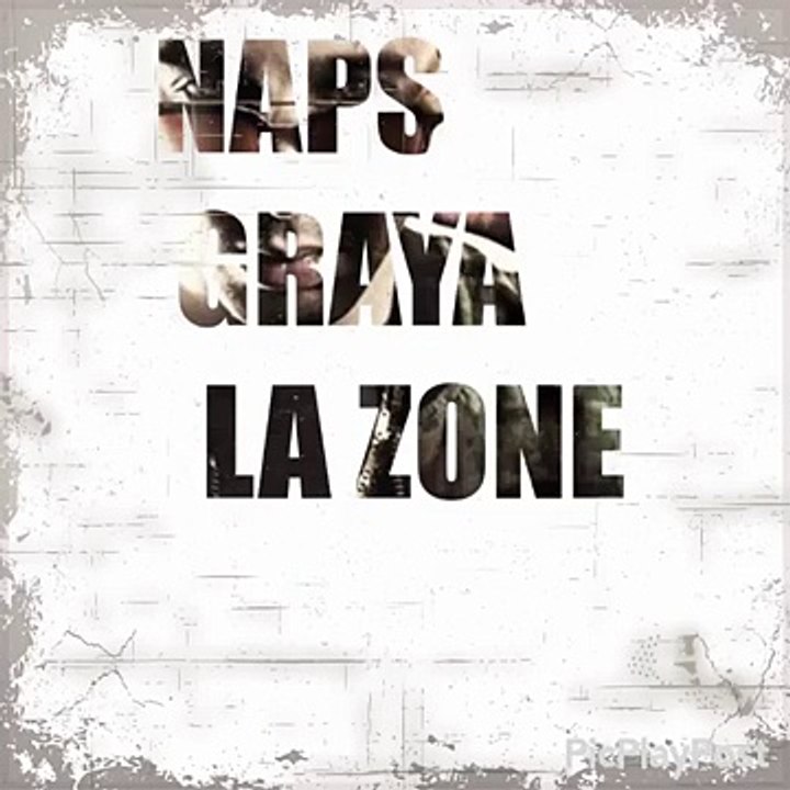 NAPS ft GRAYA - La Zone ( Prod by Rjacks )