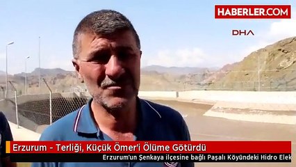 Erzurum - Terliği, Küçük Ömer'i Ölüme Götürdü