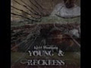Kidd Montana - Young & Reckless (Audio)