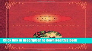 [Download] Yule: Rituals, Recipes   Lore for the Winter Solstice Hardcover Free