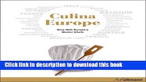[Popular Books] Culina Europe: Dine with Europeâ€™s Master Chefs Free Online