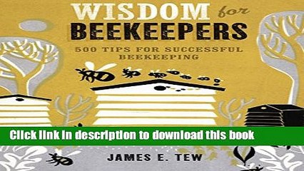 Download Video: [Popular Books] Wisdom for Beekeepers: 500 Tips for Successful Beekeeping Free Online