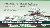 [Popular Books] Propagation of Pacific Northwest Native Plants Full Online