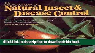 [Popular Books] The Encyclopedia of Natural Insect and Disease Control: The Most Comprehensive