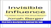 [Download] Invisible Influence: The Hidden Forces that Shape Behavior Paperback Free