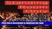 [Download] Standing Room Only: Marketing Insights for Engaging Performing Arts Audiences Paperback