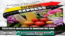 [Popular Books] Gardening Express: Know How to Start a Garden Outdoor and Indoor Full Online