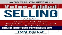 [Download] Value-Added Selling:  How to Sell More Profitably, Confidently, and Professionally by