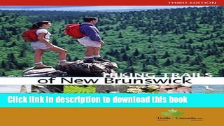 [Download] Hiking Trails of New Brunswick, 3rd Edition Hardcover Online