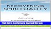 [Download] Recovering Spirituality: Achieving Emotional Sobriety in Your Spiritual Practice
