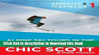[Download] Summits   Icefields 1: Alpine Ski Tours in the Canadian Rockies Paperback Free