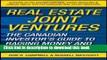 [Popular] Real Estate Joint Ventures: The Canadian Investor?s Guide to Raising Money and Getting