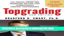 [Popular] Topgrading, 3rd Edition: The Proven Hiring and Promoting Method That Turbocharges