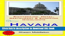 [Download] Havana Travel Guide: Sightseeing, Hotel, Restaurant   Shopping Highlights Paperback Free