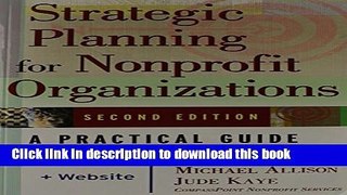 [Popular] Strategic Planning for Nonprofit Organizations: A Practical Guide and Workbook, Second