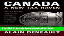 [Popular] Canada: A New Tax Haven: How the Country That Shaped Caribbean Tax Havens Is Becoming