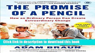 [Popular] The Promise of a Pencil: How an Ordinary Person Can Create Extraordinary Change