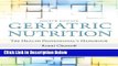 Books Geriatric Nutrition: The Health Professional s Handbook Free Online