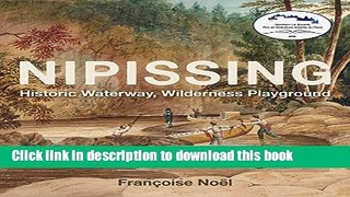 [Download] Nipissing: Historic Waterway, Wilderness Playground Paperback Collection