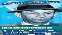 [Download] The Mafia in Havana: A Caribbean Mob Story Paperback Collection