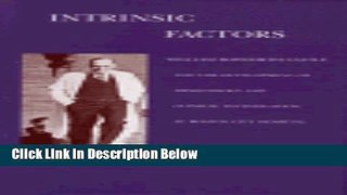 Ebook Intrinsic Factors: William Bosworth Castle and the Development of Hematology and Clinical