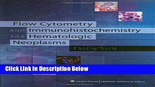 Books Flow Cytometry and Immunohistochemistry for Hematologic Neoplasms Full Online