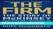 [Popular] The Firm: The Story of McKinsey and Its Secret Influence on American Business Paperback