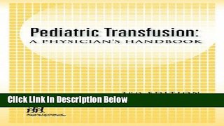 Books Pediatric Transfusion: A Physician s Handbook, 3rd edition Free Online