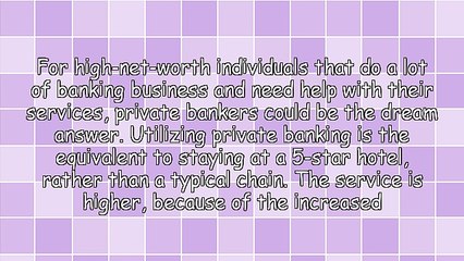 Private Banks: Their Role, Their Benefits and How to Choose One