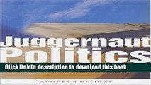 [Popular] Juggernaut Politics: Understanding Predatory Globalization Hardcover Collection