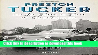 [Popular] Preston Tucker and His Battle to Build the Car of Tomorrow Paperback Free