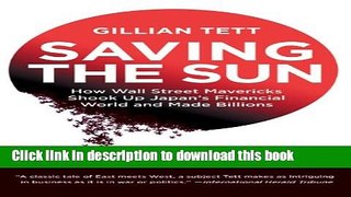 [Popular] Saving the Sun: Japan s Financial Crisis and a Wall Stre Paperback Online