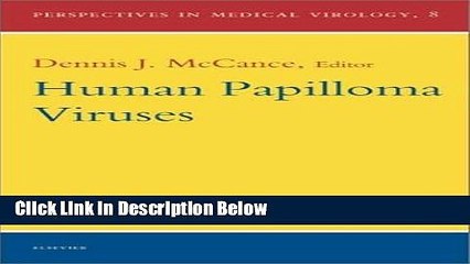 Download Human Papilloma Viruses, Volume 8 (Perspectives in Medical Virology) [Online Books]