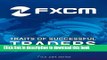 [Popular] Best Practices from FXCM s Most Profitable Forex Traders (Traits of Successful Traders)
