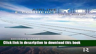 [Popular] Airline e-Commerce: Log on. Take off. Paperback Online