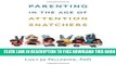 Collection Book Parenting in the Age of Attention Snatchers: A Step-by-Step Guide to Balancing