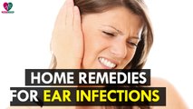 Home Remedies for Ear Infections- Health Sutra