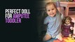 Quadruple Amputee Toddler Gets Doll That Looks Just Like Her