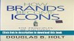 [Download] How Brands Become Icons: The Principles of Cultural Branding Paperback Free
