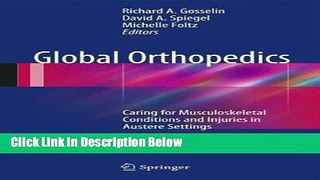 Ebook Global Orthopedics: Caring for Musculoskeletal Conditions and Injuries in Austere Settings