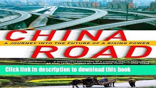 [Popular] China Road: A Journey into the Future of a Rising Power Hardcover Collection