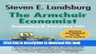 [Popular] The Armchair Economist: Economics and Everyday Life Hardcover Collection