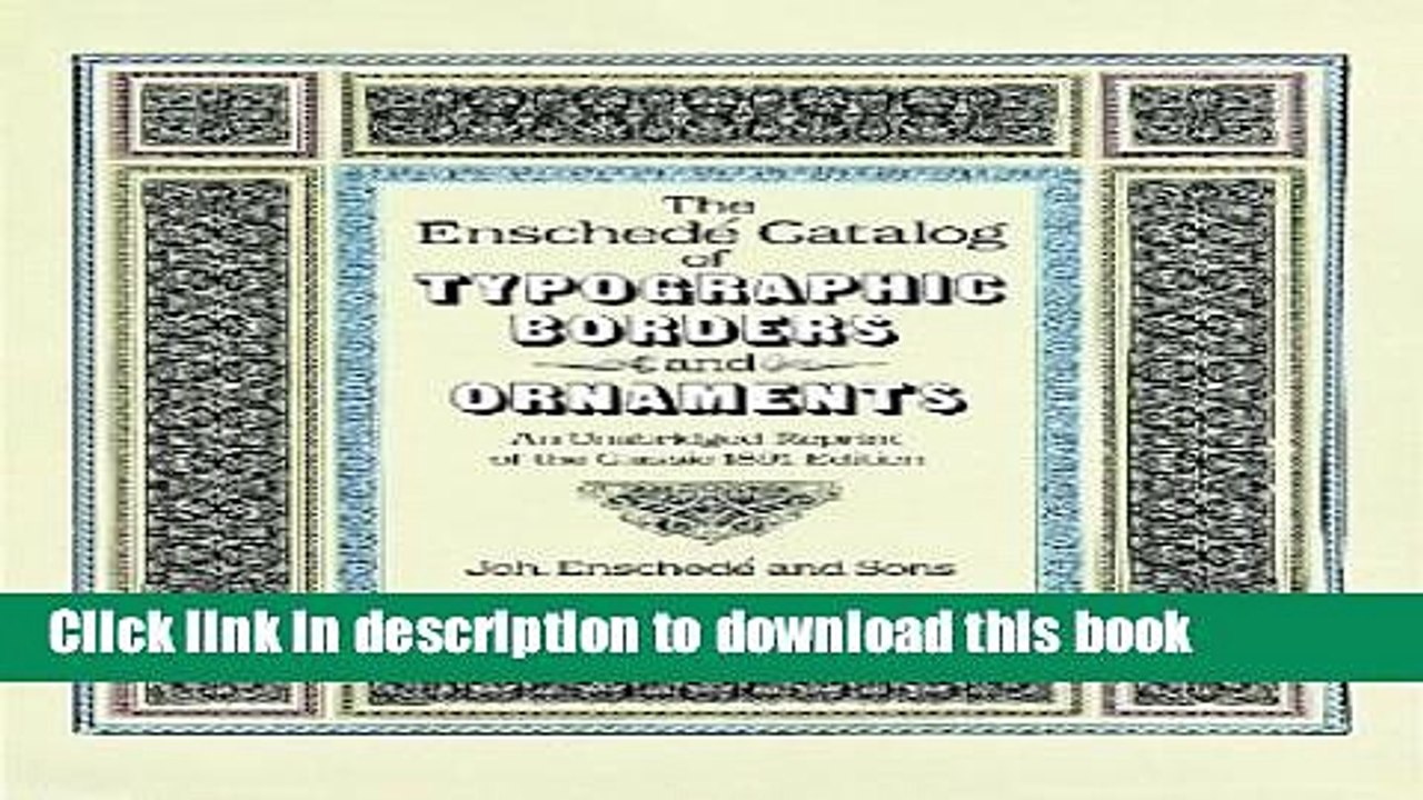 [Read PDF] The EnschedÃ© Catalog of Typographic Borders and Ornaments: An Unabridged Reprint of